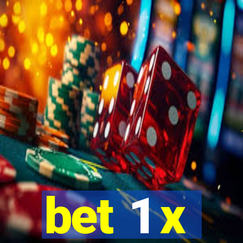 bet 1 x